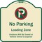 Signmission Designer Series-No Parking Loading Zone Violators Will Be Towed Vehicle Own, 18" x 18", TG-1818-9949 A-DES-TG-1818-9949 - alternate 1